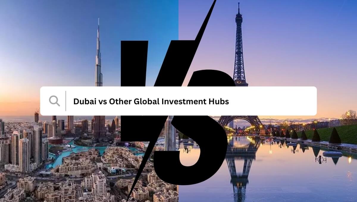 Dubai VS Global Investment Hub